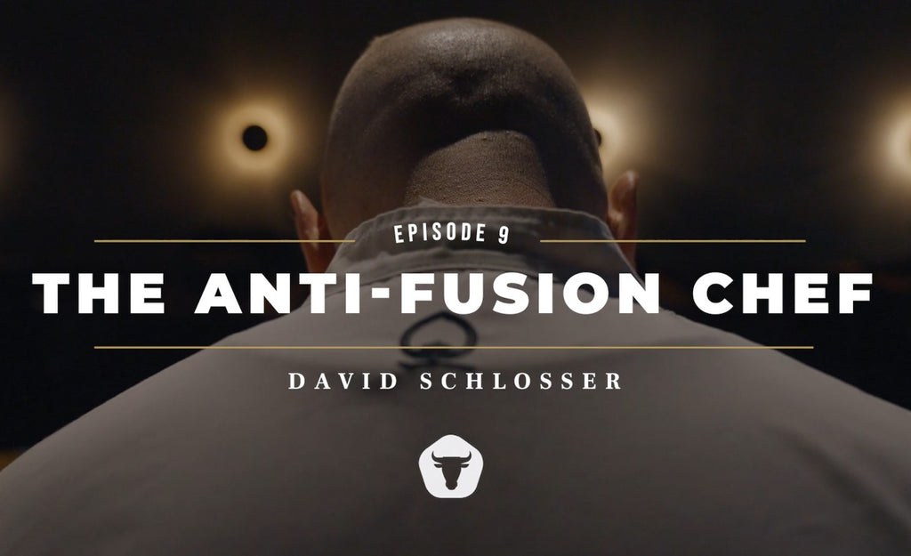 EPISODE 09 - DAVID SCHLOSSER: THE ANTI-FUSION CHEF